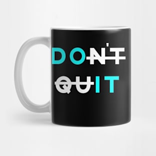 Don't quit Mug